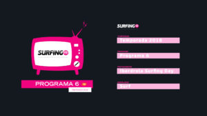 Festival Escuela Cántabra de Surf – LaLigaFesurfing 2018 – Surfing.es Programa 6 T2018