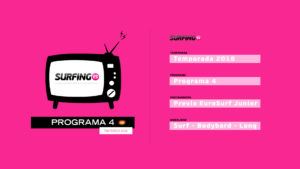 EuroSurf Junior – Surfing.es Programa 5 T2018