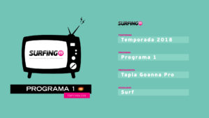 LaLigaFesurfing 2018 – Surfing.es Programa 1 T2018