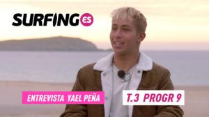 Entrevista a Yael Peña – Surfing.es Programa 9 T2019